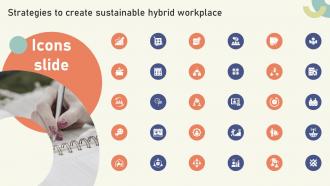 Icons Slide Strategies To Create Sustainable Hybrid Workplace Ppt Slides Infographic Template