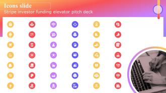 Icons Slide Stripe Investor Funding Elevator Pitch Deck