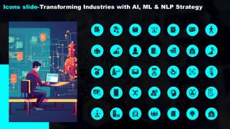 Icons Slide Transforming Industries With AI ML And NLP Strategy