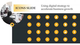 Icons Slide Using Digital Strategy To Accelerate Business Growth Strategy SS V