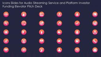 Icons slides for audio streaming service and platform investor funding elevator pitch deck