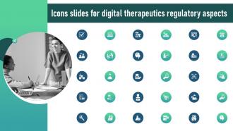 Icons Slides For Digital Therapeutics Regulatory Aspects
