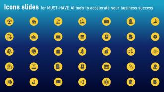Icons Slides For Must Have Ai Tools To Accelerate Your Business Success AI SS V