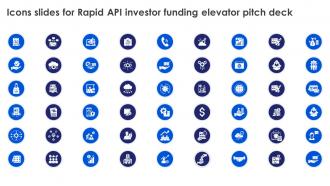 Icons Slides For Rapid API Investor Funding Elevator Pitch Deck
