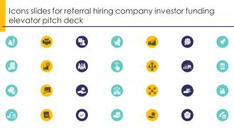 Icons Slides For Referral Hiring Company Investor Funding Elevator Pitch Deck