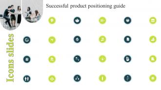 Icons Slides Successful Product Positioning Guide Ppt Slides Infographic Template