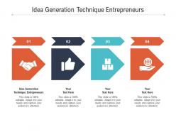 Idea generation technique entrepreneurs ppt powerpoint presentation show master slide cpb
