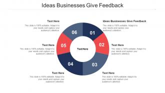Ideas businesses give feedback ppt powerpoint presentation model example cpb