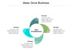 Ideas grow business ppt powerpoint presentation topics cpb