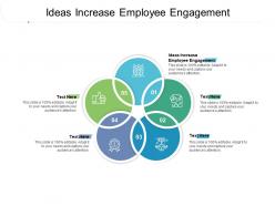 Ideas increase employee engagement ppt powerpoint presentation pictures outfit cpb