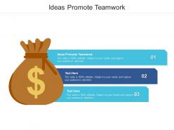 Ideas promote teamwork ppt powerpoint presentation infographic template brochure cpb