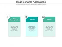 Ideas software applications ppt powerpoint presentation file designs download cpb