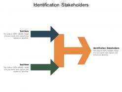 Identification stakeholders ppt powerpoint presentation show rules cpb