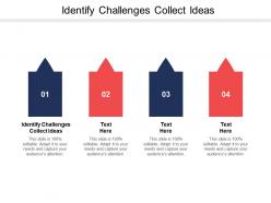 Identify challenges collect ideas ppt powerpoint presentation infographics aids cpb