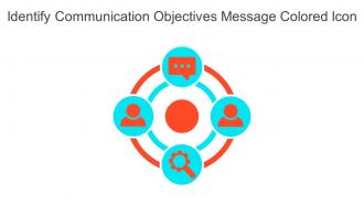 Identify Communication Objectives Message Colored Icon In Powerpoint Pptx Png And Editable Eps Format