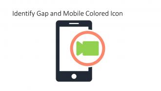 Identify Gap And Mobile Colored Icon In Powerpoint Pptx Png And Editable Eps Format