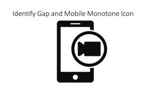 Identify Gap And Mobile Monotone Icon In Powerpoint Pptx Png And Editable Eps Format
