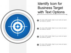 Identify icon for business target with text options