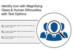 Identify icon with magnifying glass and human silhouettes with text options