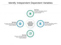 Identify independent dependent variables ppt powerpoint presentation layouts images cpb