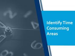 Identify time consuming areas ppt portfolio elements