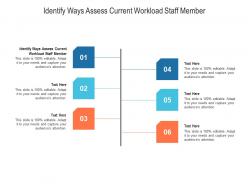 Identify ways assess current workload staff member ppt powerpoint presentation portfolio professional cpb