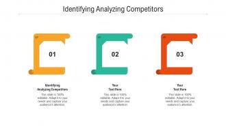 Identifying analyzing competitors ppt powerpoint presentation infographics mockup cpb