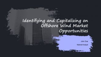 Identifying And Capitalizing On Offshore Wind Market Opportunities PPT Sample ACP