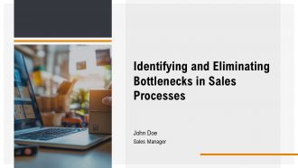 Identifying And Eliminating Bottlenecks In Sales Processes PPT PowerPoint AT