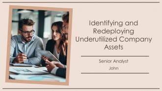 Identifying And Redeploying Underutilized Company Assets PPT Presentation AT