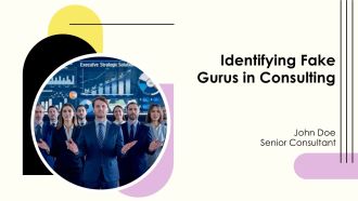 Identifying Fake Gurus In Consulting PPT Information AT