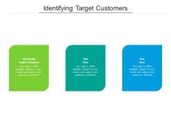 Identifying target customers ppt powerpoint presentation layouts styles cpb