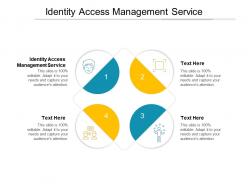 Identity access management service ppt powerpoint presentation outline format ideas cpb