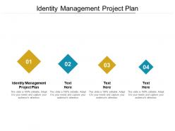 Identity management project plan ppt powerpoint presentation show vector cpb