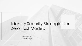 Identity Security Strategies For Zero Trust Models PPT Information AT