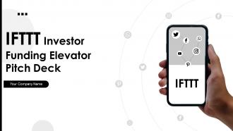 IFTTT Investor Funding Elevator Pitch Deck Ppt Template