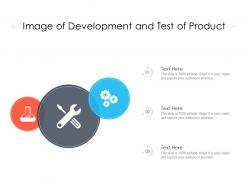 Image of development and test of product