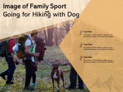 Image of family sport going for hiking with dog