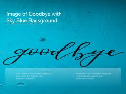 Image of goodbye with sky blue background