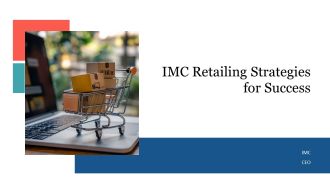 IMC Retailing Strategies For Success PPT Summary AT