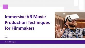 Immersive VR Movie Production Techniques For Filmmakers PPT Example ST AI