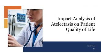 Impact Analysis Of Atelectasis On Patient Quality Of Life PPT Information ACP