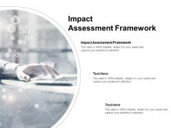 Impact assessment framework ppt powerpoint presentation icon gallery cpb