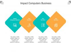 Impact computers business ppt powerpoint presentation styles brochure cpb