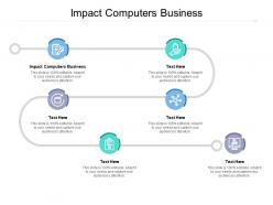 Impact computers business ppt powerpoint presentation summary shapes cpb