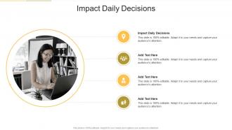 Impact Daily Decisions In Powerpoint And Google Slides Cpb