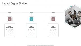 Impact Digital Divide In Powerpoint And Google Slides Cpb
