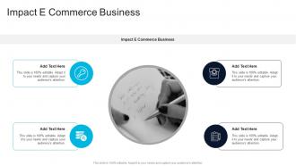Impact E Commerce Business In Powerpoint And Google Slides Cpb
