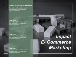 Impact e commerce marketing ppt powerpoint presentation infographic template layout cpb