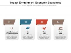 Impact environment economy economics ppt powerpoint presentation gallery cpb